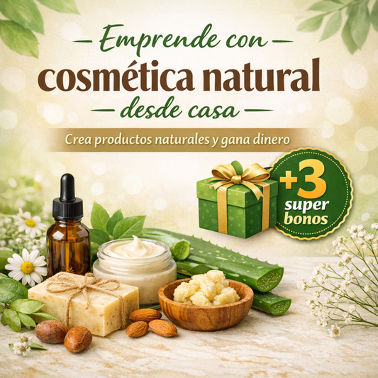 Emprende con Cosmética Natural + 3 Bonos: Ganá +1000€ al mes